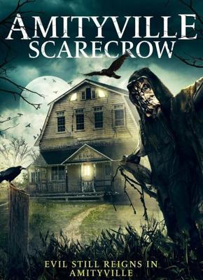 Амитивилльское пугало / Amityville Scarecrow (2021) смотреть онлайн бесплатно в отличном качестве