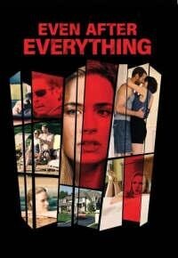 И даже после этого... / Even After Everything (2016) смотреть онлайн бесплатно в отличном качестве