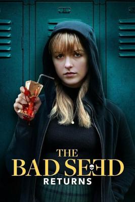 Дурная кровь Возвращение / The Bad Seed Returns (2022) смотреть онлайн бесплатно в отличном качестве