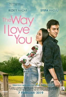 Так, как я люблю тебя / The Way I Love You (2019) смотреть онлайн бесплатно в отличном качестве