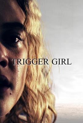 Верный триггер (Trigger Girl) 2021 года смотреть онлайн бесплатно в отличном качестве. Постер