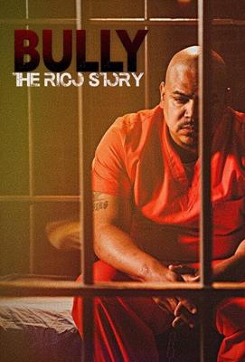 Задира история Рико (Bully the Rico Story) 2021 года смотреть онлайн бесплатно в отличном качестве. Постер