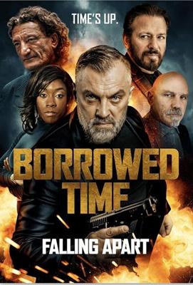 Дни сочтены 3 Разрушение / Borrowed Time III (2022) смотреть онлайн бесплатно в отличном качестве