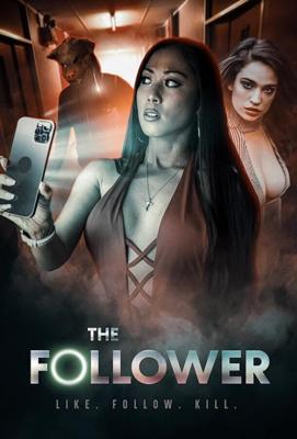 Подписчик / The Follower (2022) смотреть онлайн бесплатно в отличном качестве