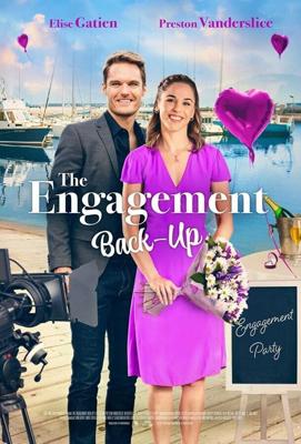 Фальшивое обручение / The Engagement Back-Up (2022) смотреть онлайн бесплатно в отличном качестве