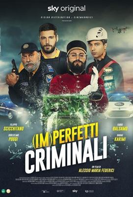 (Не)совершенные преступники / Imperfetti Criminali (2022) смотреть онлайн бесплатно в отличном качестве