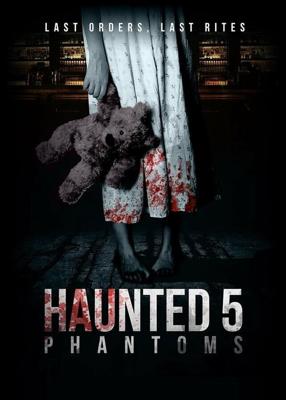 Дом с привидениями 5: Фантомы / Haunted 5: Phantoms (2020) смотреть онлайн бесплатно в отличном качестве