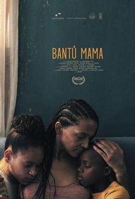 Банту мама / Bantú Mama (2021) смотреть онлайн бесплатно в отличном качестве