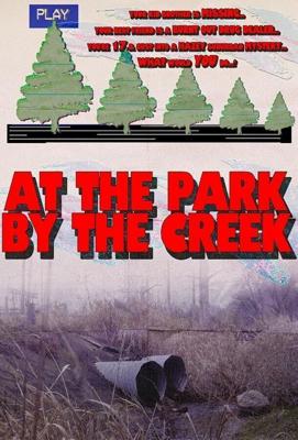 В парке у ручья (At the Park by the Creek) 2019 года смотреть онлайн бесплатно в отличном качестве. Постер