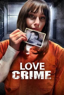 На почве страсти (Love Crime) 2022 года смотреть онлайн бесплатно в отличном качестве. Постер