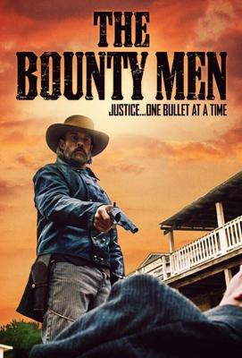 Охотники за головами / The Bounty Men (2022) смотреть онлайн бесплатно в отличном качестве