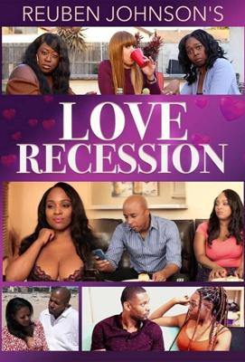 Любовь прошла / Reuben Johnson's Love Recession (2021) смотреть онлайн бесплатно в отличном качестве