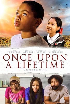 Лишь однажды / Once Upon a Lifetime (2019) смотреть онлайн бесплатно в отличном качестве