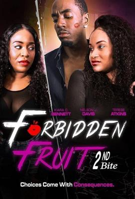 Запретный плод Второй шанс / Forbidden Fruit: Second Bite (2021) смотреть онлайн бесплатно в отличном качестве