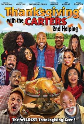 День благодарения с Картерами 2 Вторая порция / Thanksgiving with the Carters 2: Second Helping (2021) смотреть онлайн бесплатно в отличном качестве