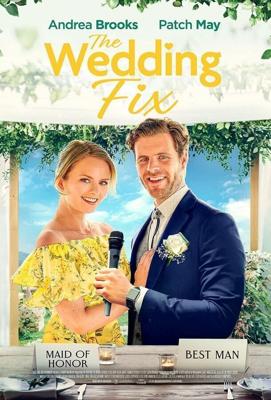 Свадебная удача / The Wedding Fix (2022) смотреть онлайн бесплатно в отличном качестве