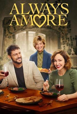 Любовь ещё быть может / Always Amore (2022) смотреть онлайн бесплатно в отличном качестве