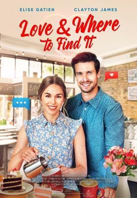 Любовь и где её искать / Love & Where to Find It (2021) смотреть онлайн бесплатно в отличном качестве