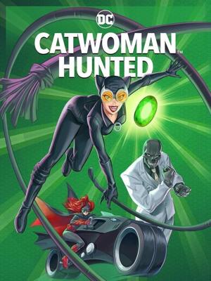 Женщина-кошка: охота / Catwoman: Hunted (2022) смотреть онлайн бесплатно в отличном качестве