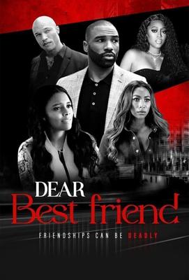 Дорогая лучшая подруга / Dear Best Friend (2021) смотреть онлайн бесплатно в отличном качестве