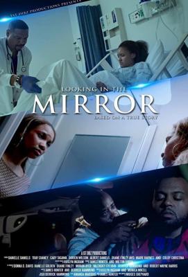 Смотря в отражение / Looking in the Mirror (2019) смотреть онлайн бесплатно в отличном качестве