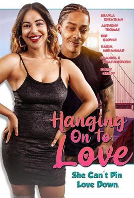 Держись за любовь / Hanging on to Love (2022) смотреть онлайн бесплатно в отличном качестве