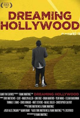 Мечты о Голливуде / Dreaming Hollywood (2021) смотреть онлайн бесплатно в отличном качестве