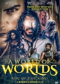 Война меж двух миров: восхождение короля (A World of Worlds: Rise of the King) 2021 года смотреть онлайн бесплатно в отличном качестве. Постер