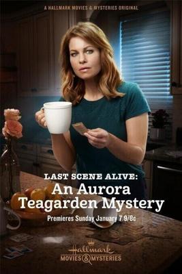 Тайны Авроры Тигарден: Последняя сцена / Last Scene Alive: An Aurora Teagarden Mystery (2018) смотреть онлайн бесплатно в отличном качестве