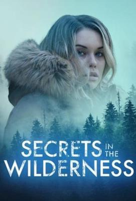 Тайны диких лесов (Remote Danger (Secrets in the Wilderness)) 2021 года смотреть онлайн бесплатно в отличном качестве. Постер