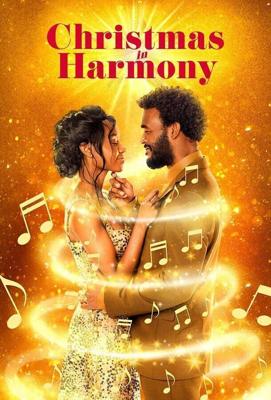 Рождество в гармонии / Christmas in Harmony (2021) смотреть онлайн бесплатно в отличном качестве