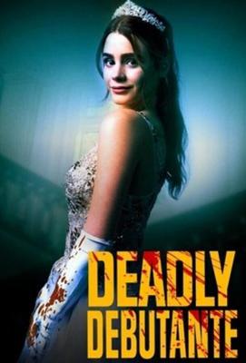 Убийственные дебютантки: Ночь, за которую стоит умереть (Deadly Debutantes: A Night to Die For) 2021 года смотреть онлайн бесплатно в отличном качестве. Постер