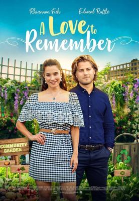 Незабываемая Любовь (A Love to Remember) 2021 года смотреть онлайн бесплатно в отличном качестве. Постер