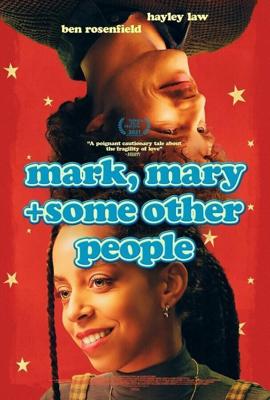 Марк, Мэри и другие люди / Mark, Mary & Some Other People (2021) смотреть онлайн бесплатно в отличном качестве