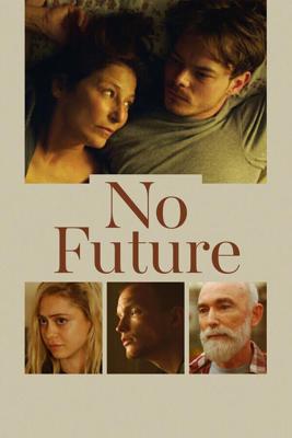 Без будущего / No Future (2020) смотреть онлайн бесплатно в отличном качестве