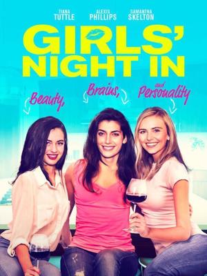 Три подруги (Girls' Night In) 2021 года смотреть онлайн бесплатно в отличном качестве. Постер