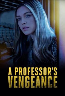 Месть профессора / A Professor's Vengeance (2021) смотреть онлайн бесплатно в отличном качестве