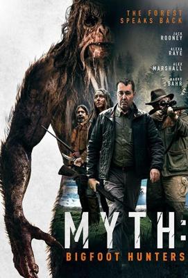 Миф: охотники на бигфута (Myth: Bigfoot Hunters) 2021 года смотреть онлайн бесплатно в отличном качестве. Постер