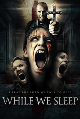 Пока мы спим / While We Sleep (2019) смотреть онлайн бесплатно в отличном качестве