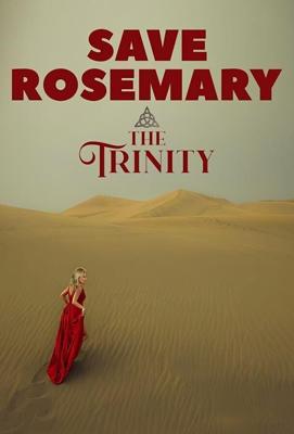 Спасти Розмари: Троица (Save Rosemary: The Trinity) 2021 года смотреть онлайн бесплатно в отличном качестве. Постер