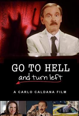 К черту и налево / Go To Hell And Turn Left (2019) смотреть онлайн бесплатно в отличном качестве