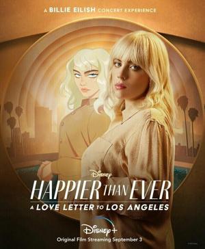 Счастлива, как никогда: Любовные письма к Лос-Анджелесу (Happier than Ever: A Love Letter to Los Angeles) 2021 года смотреть онлайн бесплатно в отличном качестве. Постер