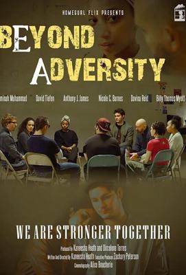 За пределами невзгод / Beyond Adversity (2018) смотреть онлайн бесплатно в отличном качестве