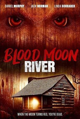 Река Кровавой Луны / Blood Moon River (2017) смотреть онлайн бесплатно в отличном качестве