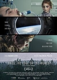 До края Земли (Bis Die Welt Einen Rand Bekommt - Until the Edge of the World) 2019 года смотреть онлайн бесплатно в отличном качестве. Постер