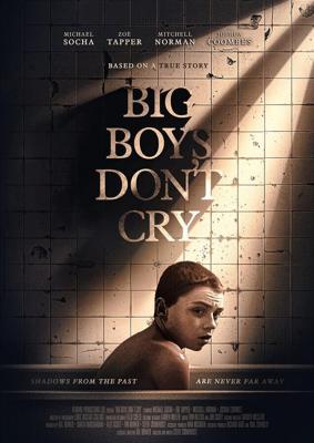 Большие мальчики не плачут (Big Boys Don't Cry)  года смотреть онлайн бесплатно в отличном качестве. Постер