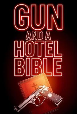 Пистолет и Библия в отеле / Gun and a Hotel Bible (2019) смотреть онлайн бесплатно в отличном качестве