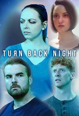 Повернуть ночь вспять / Turn Back Night (2021) смотреть онлайн бесплатно в отличном качестве