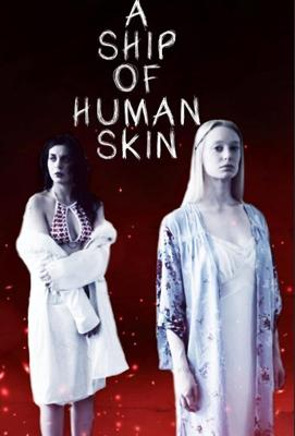 Сосуд из человеческой плоти (A Ship of Human Skin) 2019 года смотреть онлайн бесплатно в отличном качестве. Постер