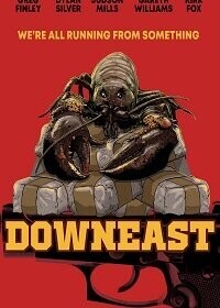 Даун-Ист / Downeast (2021) смотреть онлайн бесплатно в отличном качестве